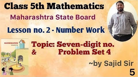 Class 5: Number Work (Lesson no.2) |Seven-digit numbers & Problem Set 4 | Mathematics