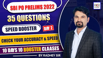 SBI PO Prelims 2022 35 Questions I Day 2 | Speed Booster Check your Accuracy & Speed | By Radhey sir