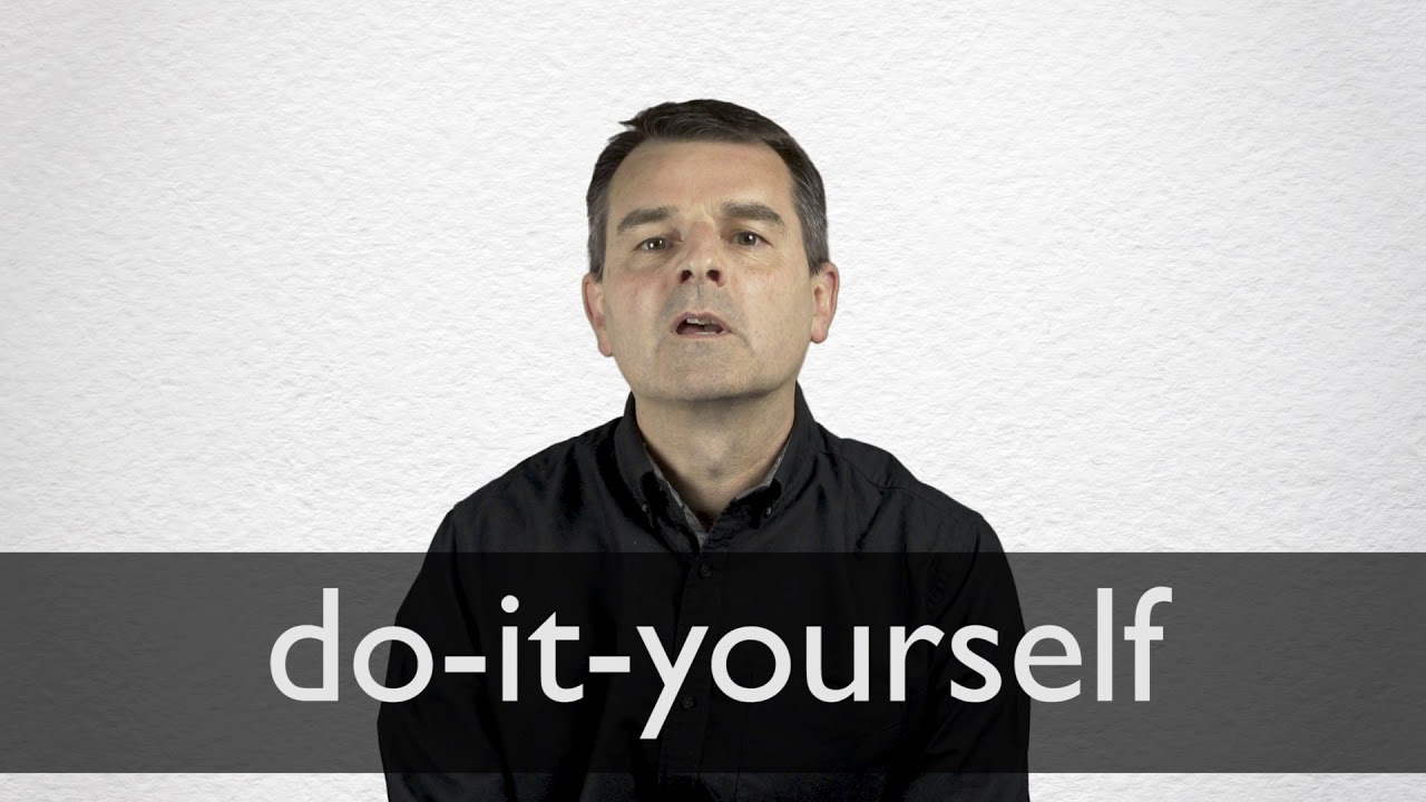 DO-IT-YOURSELF - Tradução em português - bab.la