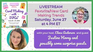 2026 Card Making with SVGs+ Summit Livestream - Favorite/New Card Making Trends