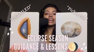🌖This Eclipse Season Guidance & Lessons🌖 // Tarot Reading // PICK A PILE