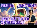 🌞122925 - Law of the Attraction  -Ask and Received!!! [Powerful Morning Prayer w/ PK John Tsai]