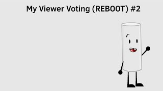 My Viewer Voting (REBOOT) #2