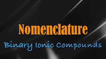 Nomenclature Binary Ionic Compounds Part 1 1819