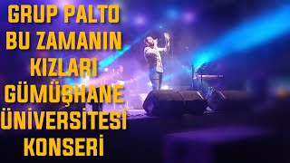 Grup Palto - Bu Zamanın Kızları - Gümüşhane Üniversitesi Konser