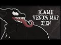 BLAME || Venom Map call [4/14 FINISHED] [Thumbnail contest OPEN]