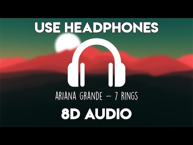Ariana Grande - 7 rings (8D Audio)
