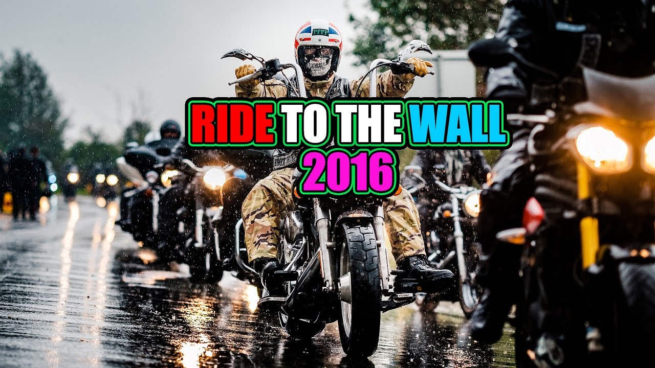 Ride To The Wall 2016 YouTube