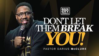 Download Lagu Don't Let Them Break You  // Let Them // Pastor Darius McClure MP3