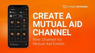 Intrepid Response Platform Feature Tutorial: Mutual Aid Shared Channels