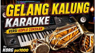GELANG KALUNG  KARAOKE VERSI KOPLO COKEK