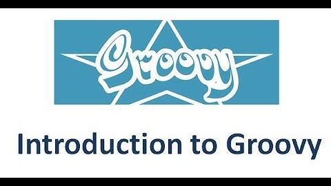 Groovy Tutorial - Introduction to Groovy