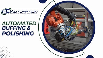 Automated Buffing and Polishing | BP Automation
