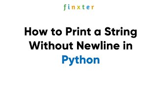 How to Print a String Without Newline in Python