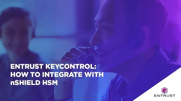 Entrust KeyControl: nShield HSM Integration