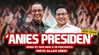 'ANIES PRESIDEN' SONG BY OGIE, GUS IMIN DKK: 28 PENYANYI! NEW VIDEO: EDISI PENDAFTARAN 19 OKT 2023!
