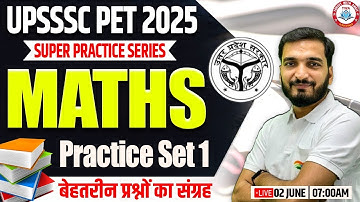 UPSSSC PET 2025 | Maths practice Set #1, Maths PYQs, PET Maths Class By Gyanendra Sir