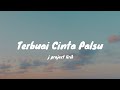 TERBUAI CINTA PALSU - Maulana Ardiansyah  Lirik Lagu