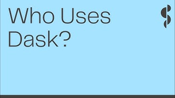 Dask Use Cases | Dask Examples | Who Uses Dask? | Matt Rocklin