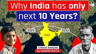 Why India Must Develop Within 10 Years? Median Age Problem of India | UPSC