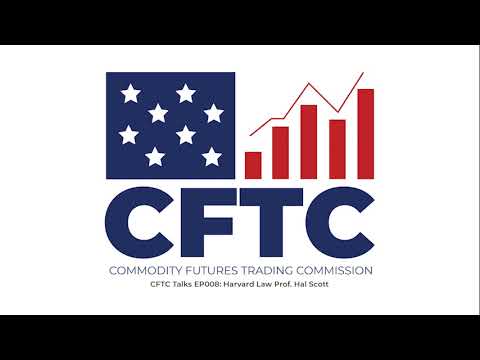 CFTC Talks EP008: Harvard Law Prof. Hal Scott