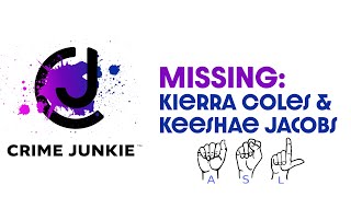 MISSING: Kierra Coles and Keeshae Jacobs ASL