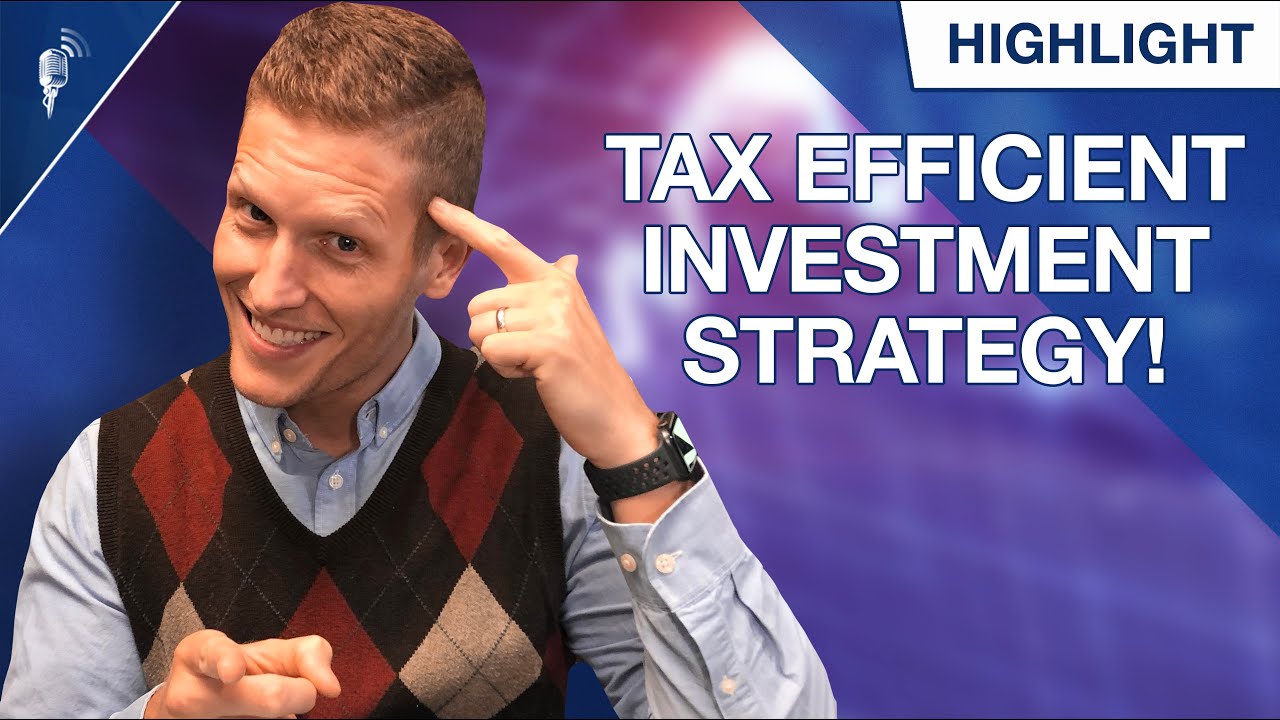 How to Have a Tax Efficient Investment Strategy - YouTube