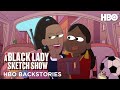 HBO Backstories: A Black Lady Sketch Show ft. Robin Thede