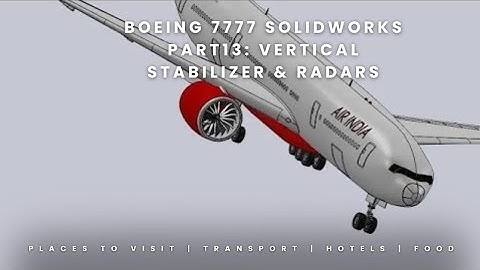 Boeing 777 Body Design Part 13: Creating the Foundation in SolidWorks vertical stabilizer and radars