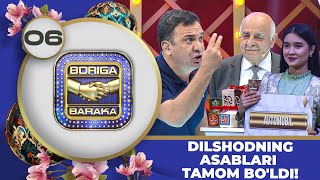 Boriga Baraka 2-Mavsum 6-son DILSHODNING ASABLARI TAMOM BO'LDI! (31.03.2023)