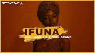 Sam Harris & Auron Grand - Ifuna