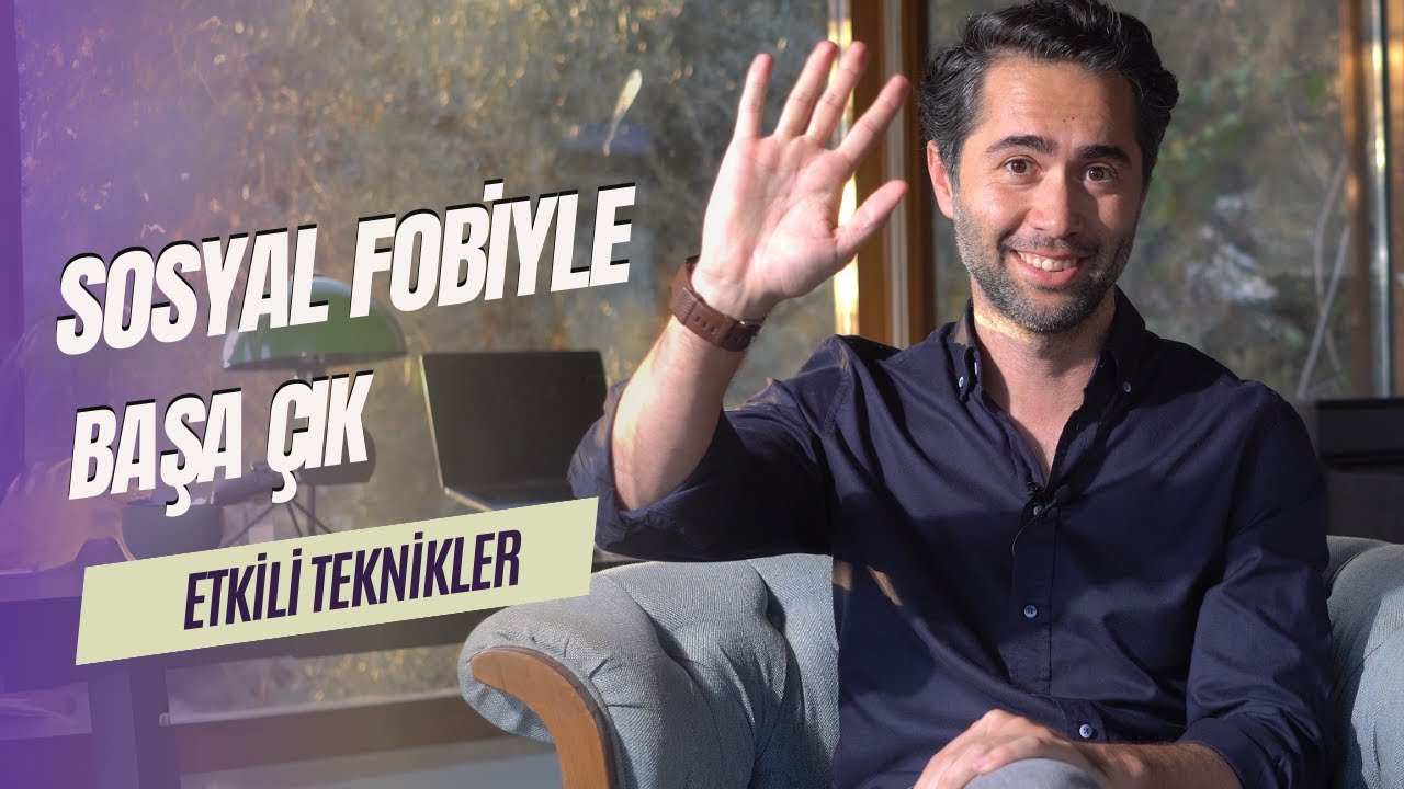 Sosyal Fobi İçin 3 Etkili Egzersiz! Kaygıyı Yenme, Özgüveni Yükseltme Teknikleri
