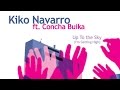 Kiko Navarro feat. Concha Buika - Up To The Sky (Original Mix)