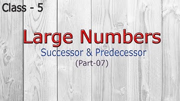 Class 5 Large numbers || Successor & Predecessor || Class 5 Maths || Arti Pathak