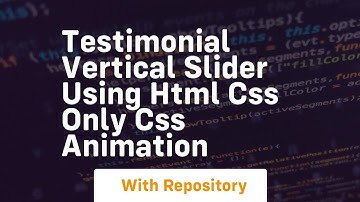 Testimonial vertical slider using html css only css animation