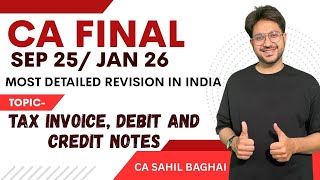 CA FINAL IDT SEP 25 | TAX INVOICE, DEBIT AND CREDIT NOTES | MOST DETAILED REVISION IN INDIA