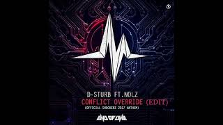 D-Sturb & Nolz - Conflict Override (Edit) (Extended)