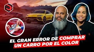 El Gran Error De Comprar Un Carro Solo Por El Color