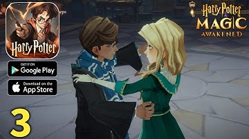 Harry Potter Magic Awakened Gameplay Walkthrough Part 3 (ios, Android)