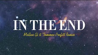 In The End - Mellen Gi & Tommee Profitt Remix (Lyrics)