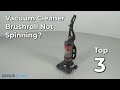 Vacuum Cleaner Brushroll Not Spinning — Vacuum Cleaner Troubleshooting