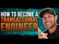 How To Become A Transactional Engineer