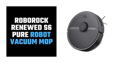 roborock Renewed S6 Pure Robot Vacuum and Mop, Multi-Floor Mapping, Lidar Navigation, No-go Zones