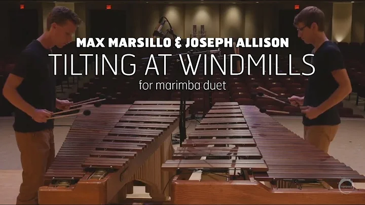 Tilting At Windmills (Max Marsillo & Joseph Allison)