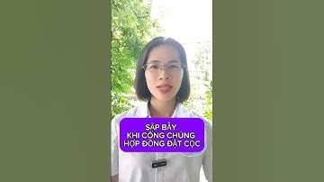 Sập bẫy khi công chứng hợp đồng đặt cọc#phaplybatdongdan #nhadepthanhthuy #duongthanhthuy