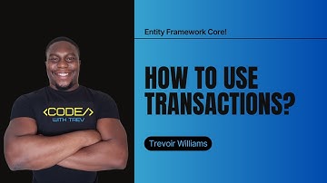 Entity Framework Core: How To Use Transactions