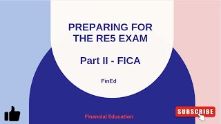 Part II: Preparing for the FSCA RE5 Exam - FICA