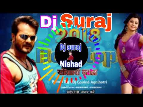 Khesari Lal Yadav - Bhojpuri Nonstop DJ Remix - Song Mix By Dj Suraj / Suraj Masti Master