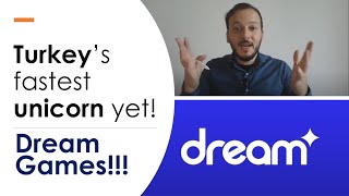 Turkeys Fastest Unicorn Yet Dream Games How Did Dream Games Become So Succesful?