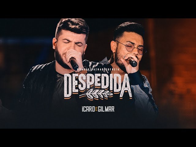 Icaro e Gilmar - Despedida